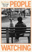 The Lost Art of People Watching