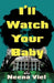 I'll Watch Your Baby