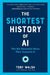 The Shortest History of AI