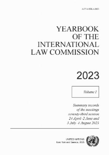 Yearbook of the International Law Commission 2023, Vol. I
