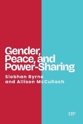 Gender, Peace, and Power-Sharing