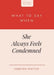 What to Say When She Always Feels Condemned