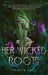 Her Wicked Roots