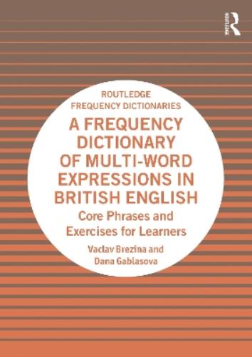 A Frequency Dictionary of Multi-Word Expressions in British English