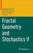 Fractal Geometry and Stochastics V