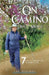 On Camino Once More: 7 Keys to Embrace the Freedom of Joy