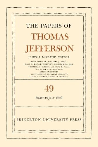 The Papers of Thomas Jefferson, Volume 49