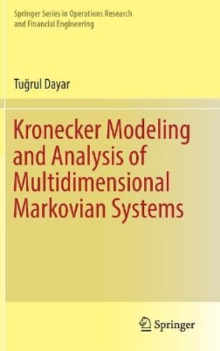 Kronecker Modeling and Analysis of Multidimensional Markovian Systems