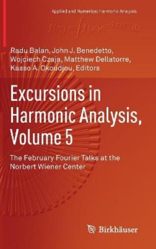 Excursions in Harmonic Analysis, Volume 5