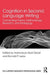 Cognition in Second Language Writing