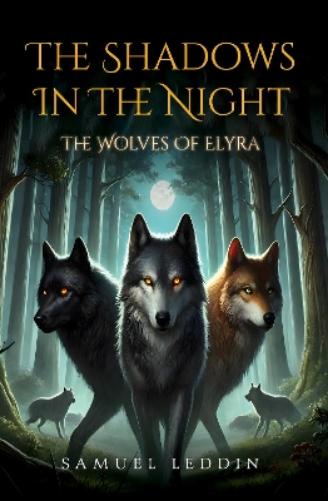 The Shadows In The Night: The Wolves Of Elyra