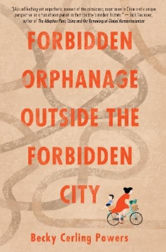 Forbidden Orphanage Outside the Forbidden City