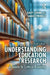 Understanding Education Research