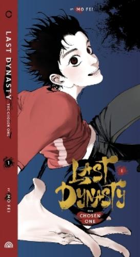 The Last Dynasty: The Chosen One Vol. 1