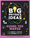 Big Physics Ideas: Riding the Waves