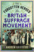 The Forgotten Heroes of the British Suffrage Movement