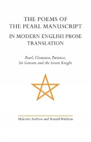 The Poems of the Pearl Manuscript in Modern English Prose Translation