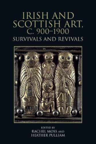 Irish and Scottish Art, c. 900-1900
