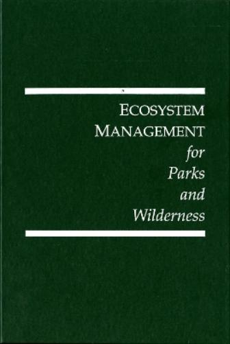 Ecosystem Management for Parks and Wilderness