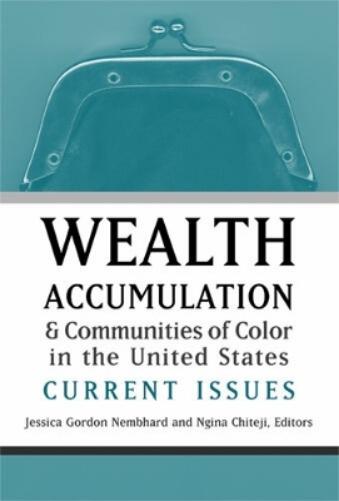 Wealth Accumulation and Communities of Color in the United States