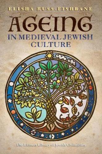 Ageing in Medieval Jewish Culture