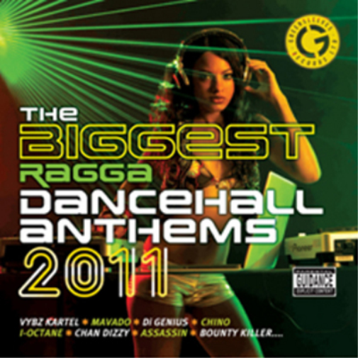 The Biggest Ragga Dancehall Anthems 2011