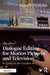 Dialogue Editing for Motion Pictures and Television