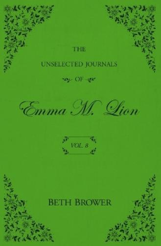 The Unselected Journals of Emma M. Lion