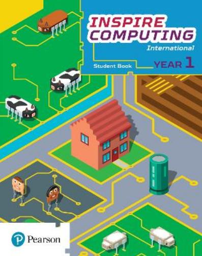 Inspire Computing International, Student Book, Year 1