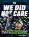 We Did Not Care