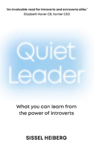 Quiet Leader: What you can learn from the power of introverts