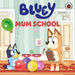Bluey: Mum School