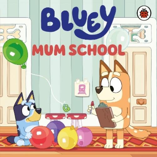 Bluey: Mum School