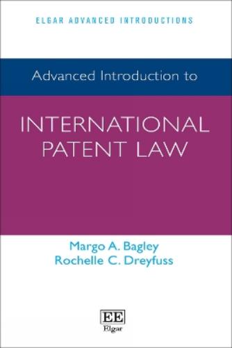 Advanced Introduction to International Patent Law