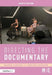 Directing the Documentary