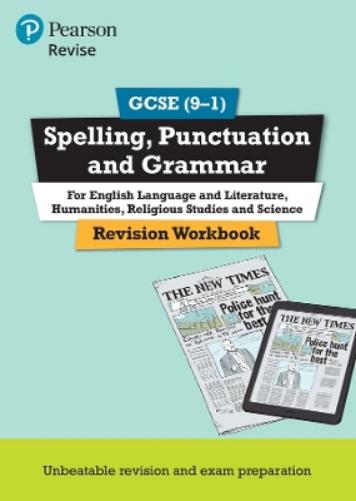 Pearson REVISE GCSE Spelling, Punctuation and Grammar Revision Workbook - 2023 and 2024 exams