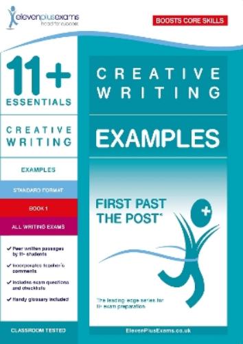 11+ Essentials Creative Writing Examples Book 1