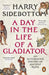 A Day in the Life of a Gladiator