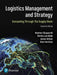 Logistics Management and Strategy: Competing through the Supply Chain