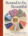 Bound to be Beautiful