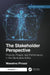 The Stakeholder Perspective, Second Edition