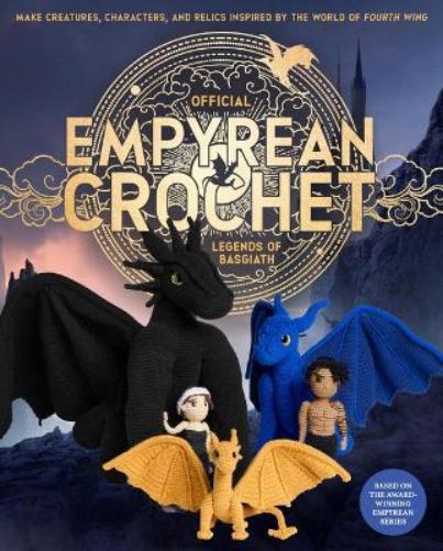 Official Empyrean Crochet: Legends of Basgiath