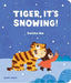 Tiger, It's Snowing!