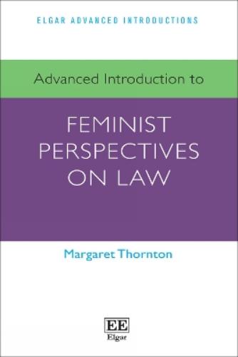 Advanced Introduction to Feminist Perspectives on Law