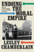 Undoing the Moral Empire