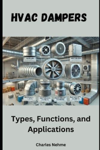 HVAC Dampers - Types, Functions, and Applications