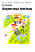 Pre-Reader 4A: Roger and the Bus