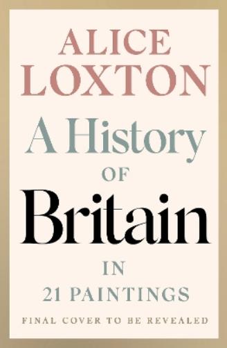A History of Britain in 21 Paintings
