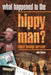 What happened to the hippy man?