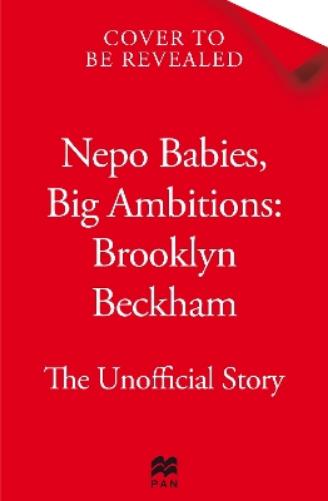 Nepo Babies, Big Ambitions: Brooklyn Beckham